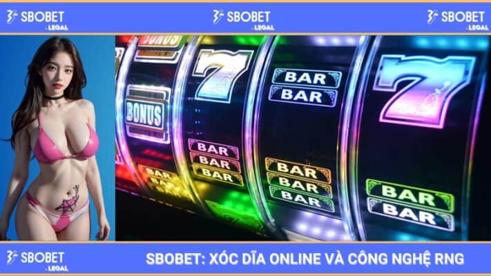SBOBET: Xóc dĩa online và công nghệ RNG 